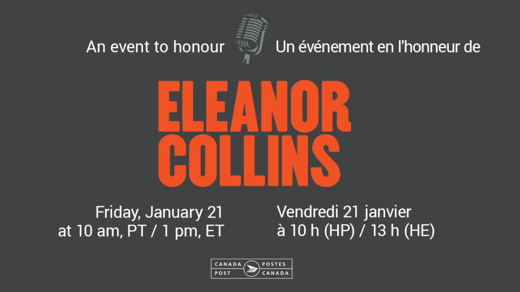 Canada Post will unveil a postage stamp in honour of acclaimed Canadian jazz singer Eleanor Collins, Friday, January 21, at 10:00am PST.